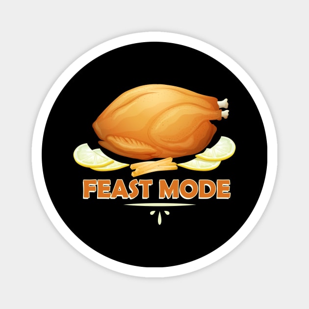 Feast Mode Funny Thanksgiving Dinner Turkey Magnet by theperfectpresents